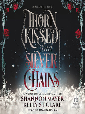 cover image of Thorn Kissed and Silver Chains